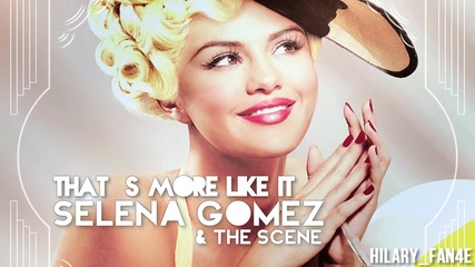 Selena Gomez & The Scene - That's More Like It
