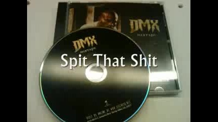Dmx - Spit That Shit (new 2010) 