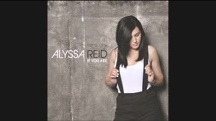 Alyssa Reid - I Know That You're Right