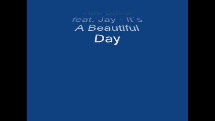 Tom Boxer feat. Jay - It`s A Beautiful Day 