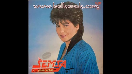 Semsa Suljakovic i Juzni Vetar - 1988 - 2.volele se oci crne i zelene