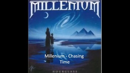 Millenium - Chasing Time