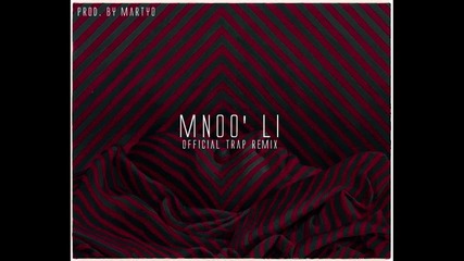 Martyo - MNOO' LI (Official Trap Remix)