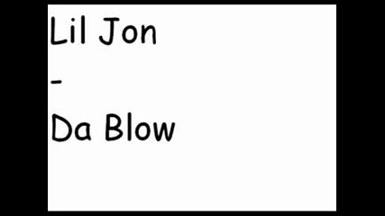 Lil Jon - Da Blow.