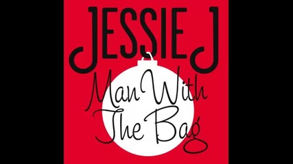 *2015* Jessie J - Man with the bag