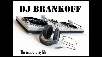 Dj Brankoff - Saturday night (part 1)
