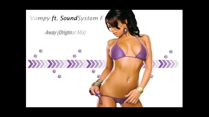 !!! За Първи Път !!! ( Hot Mix 2011 ) Vampy ft. Soundsystem F - Away