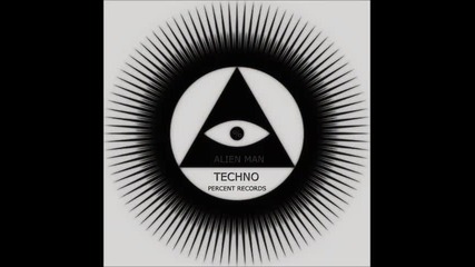 Alien Man - Techno (original Mix)