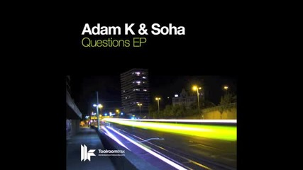 Official - Adam K _ Soha _question_ (original Club Mix)