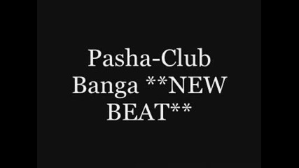 Pasha - Club Banga **new Beat** For Sale