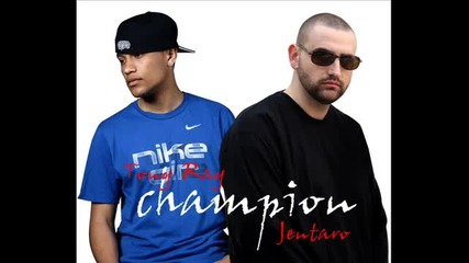 Jentaro and Tony Ray - Champion