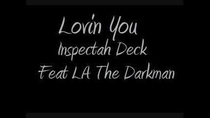 Lovin You - Inspectah Deck Feat. La The Da