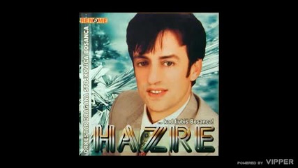 Hazre - Nemoj mi o njoj - (audio 2005)