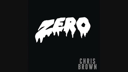 Chris Brown - Zero (audio)
