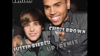 Н О В А ! Justin Bieber ft. Chris Brown - Up /remix/ 