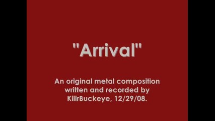 Killrbuckeye - Arrival (original metal song--instrumental)