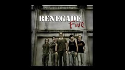 Renegade Five - Running in your veins