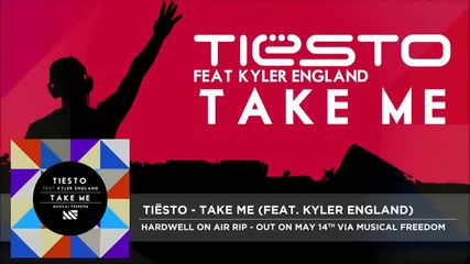 Tiеsto feat. Kyler England - Take Me