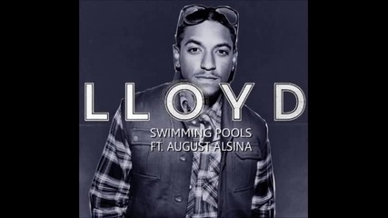 Lloyd feat August Alsina - Swimming Pools