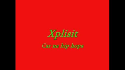 Xplisit - Цар На Хип Хопа