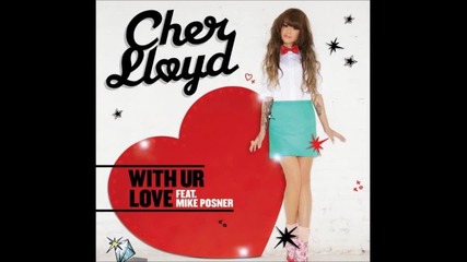 Cher Lloyd - With Ur Love