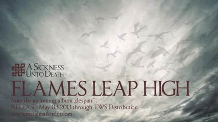 A Sickness Unto Death - Flames Leap High