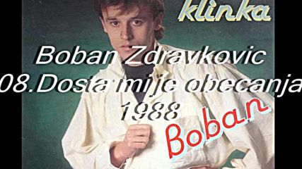 Boban Zdravkovic - Dosta mi je obecanja Audio Hd 1988