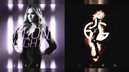 Neon Lights - Burn _ Demi Lovato & Ellie Goulding (mashup)