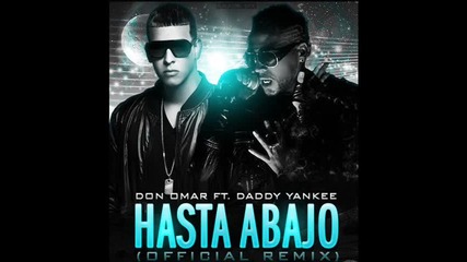 (превод) Don Omar Ft. Daddy Yankee - Hasta Abajo 