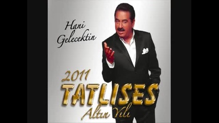 Ibrahim Tatlises - Biz Ne Ayriliklar Gormu