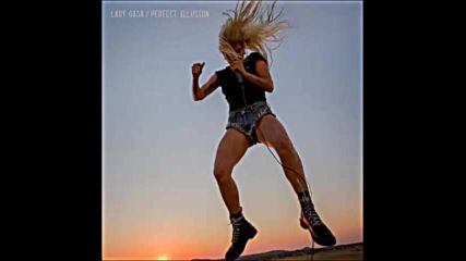 Lady Gaga - Perfect Illusion