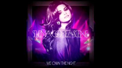 Selena Gomez & The Scene - We Own The Night