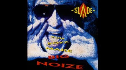 Slade - You Boyz Make Big Noize 1987 (full album)