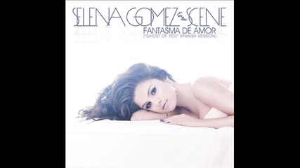 Selena Gomez & the Scene Fantasma de amor