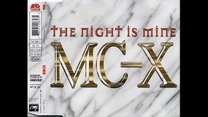 Mc-x--the Night Is Mine(x-tra Compact Mix 1995)