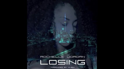 Rochelle Jordan - Losing