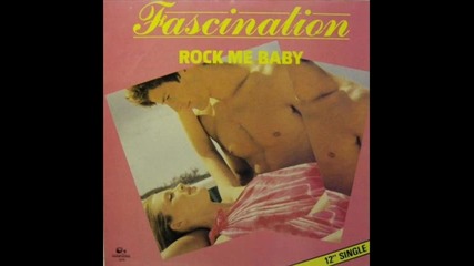 fascination--rock me baby 1983