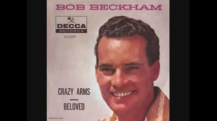 Bob Beckham - Crazy Arms (1959)