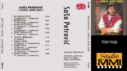 Sasa Petrovic - Kceri moja (audio 1995)