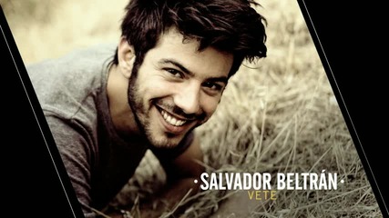 Salvador Beltran - Vete ( Audio)
