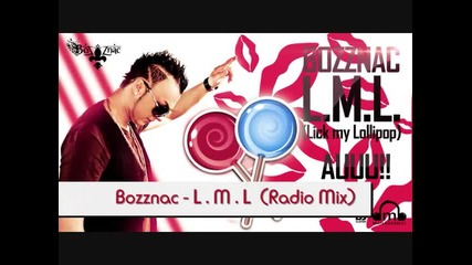 Bozznac - L.m.l - Lick my Lollipop - (official Radio Mix) 2012