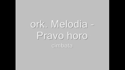 ork. Melodia - Pravo horo