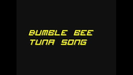 Bumble Bee Tuna Song