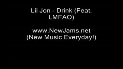 Lil Jon - Drink (ft. Lmfao) New Song 2011
