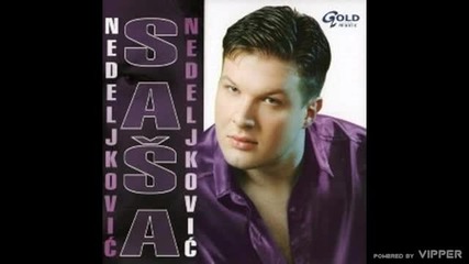 Sasa Nedeljkovic - Ne znam ko je kriv - (Audio 2005)