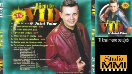 Vid Nedic i Juzni Vetar - Ti kraj mene ostajes