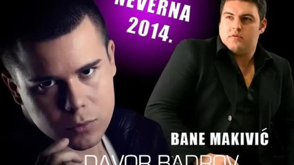 Сръбско 2014! Davor Badrov & Bane Makivic - Neverna