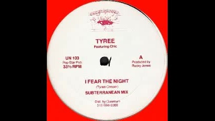 Tyree featuring Chic - I Fear The Night 