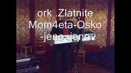 ork .zlatnite mom4eta-jeno -jeno