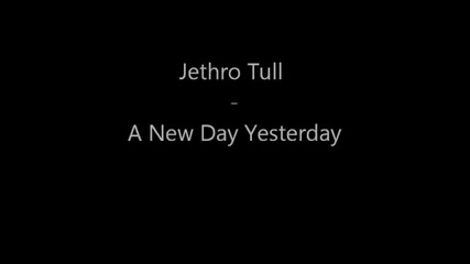 Jethro Tull - A New Day Yesterday [live 1975]
